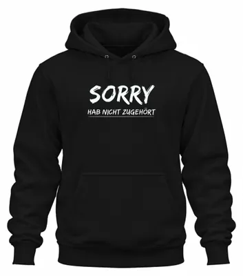 Immagine prodotto di Sorry didn't listen funny saying sarcastic gift felpa con cappuccio unisex, nero, M
