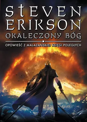 Image de Okaleczony Bóg. Opowieści z Malazańskiej Księgi Poległych. Tom 10