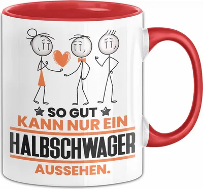 Produktbild von Halbschwager Geschenk Tasse So Gut Kann Nur Ein Halbschwager Aussehen Geschenkidee Kaffee-Becher (Rot)