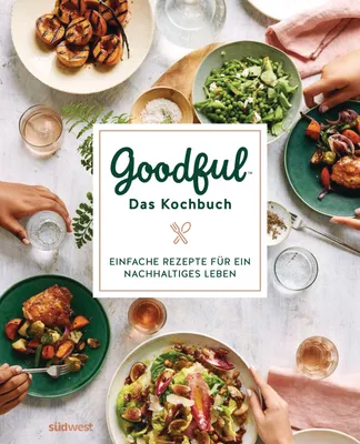 Produktbild von Goodful - Das Kochbuch