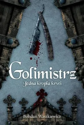 Produktbild von Golimistrz. Ein Tropfen Blut – Bohdan Waszkiewicz