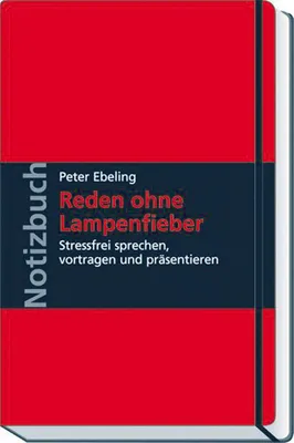 Obrázok produktu pre Ebeling, P: Notizbuch Reden ohne Lampenfieber