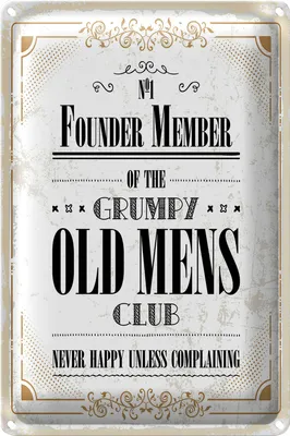 Produktbild von Blechschild Spruch Männer old mens Club Never Happy 18x12cm