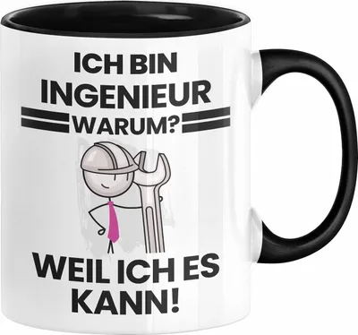 Produktbild von Ingenieur Geschenk Tasse Lustiger Spruch Ich Bin Ingenieur Warum Weil Ich Es Kann Geschenkidee Bester Ingenieur Geburtstag Kaffee-Becher (Schwarz)