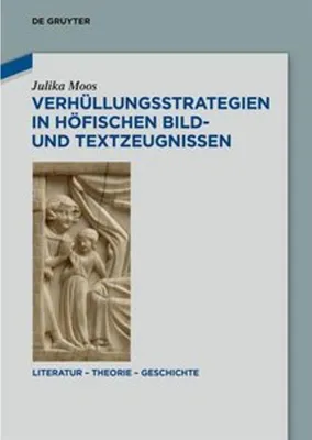 Image de Verhüllungsstrategien in höfischen Bild- und Textzeugnissen