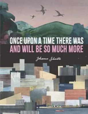 Image de Once Upon a Time There Was and Will Be So Much More