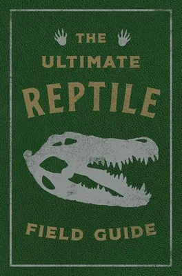Obrázek produktu pro The Ultimate Reptile Field Guide