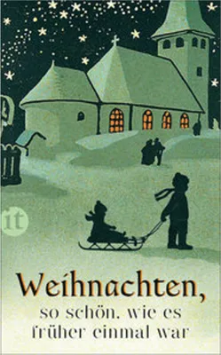 Produktbild von Weihnachten, so schön, wie es früher einmal war