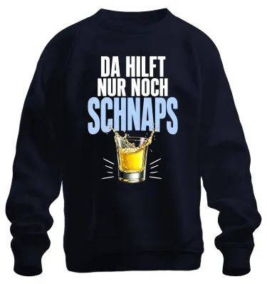 Produktbild von Da hilft nur noch Schnaps Lustig Party Alkohol Shot Saufen Sweatshirt Pullover, Navy, XL