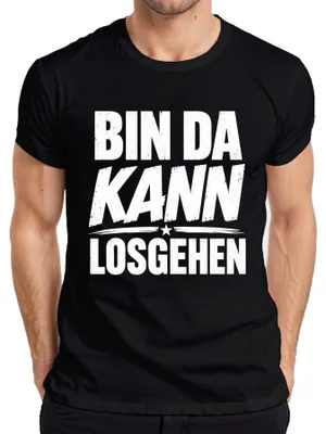 Produktbild von Bin da kann losgehen Lustig Spruch Geschenk Statement Sarkasmus Herren T-Shirt, Schwarz, L