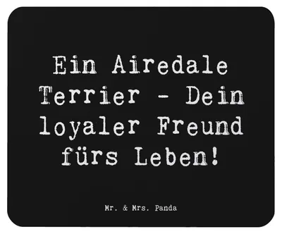 Produktbild von Mr. & Mrs. Panda Mousepad Spruch Airedale Terrier - Schwarz - Geschenk, pc mauspad, mausteppich, mousematte, Hunderassen, Mouse Pad, Abenteuer, Vielfalt, Hundeliebhaber
