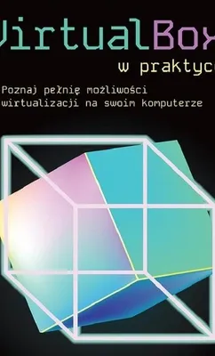 Image de VirtualBox - poznaj pełnię możliwości wirtualizacji