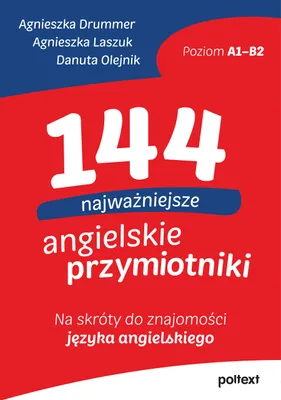 Image de 144 najważniejsze angielskie przymiotniki. Na skróty do znajomości języka angielskiego