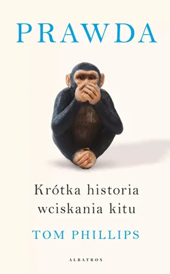 Produktbild von ISBN Prawda Krótka historia wciskania kitu, Polski, Broszurowa okładka, 320 stron(y)