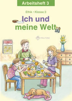 Obrázok produktu pre Ich und meine Welt. Ethik Klasse 3 Arbeitsheft. Sachsen, Sachsen-Anhalt