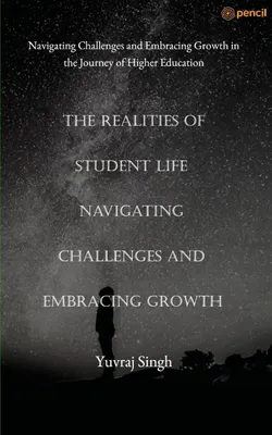 Produktbild von The Realities of Student Life Navigating Challenges and Embracing Growth
