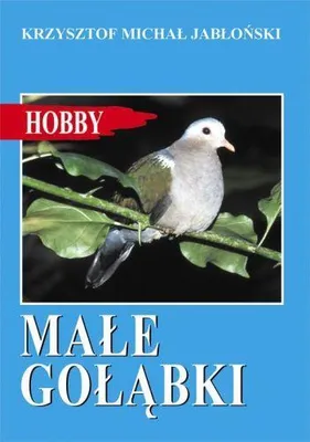 Image de Małe gołąbki - Krzysztof Michał Jabłoński (Literatur und Ratgeber auf Polnisch)