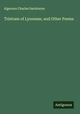 Produktbild von Tristram of Lyonesse, and Other Poems