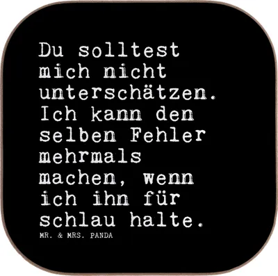 Produktbild von Mr. & Mrs. Panda Holzuntersetzer Du solltest mich nicht... - Schwarz - Geschenk, Frauen, Freundin, Sprüche, Untersetzer für Gläser, Coaster, Spruch, bieruntersetzer