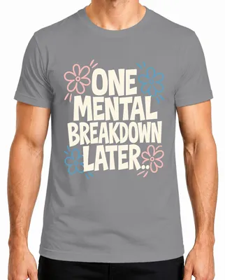 Imagen del producto de Camiseta para hombre, color gris, talla XXL, con el texto: "Después de un colapso mental... Frase ingeniosa. Sarcasmo."