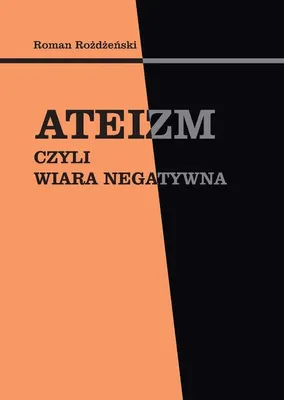 Immagine prodotto di Ateizm czyli wiara negatywna - Roman Rożdżeński (Buch auf Polnisch)