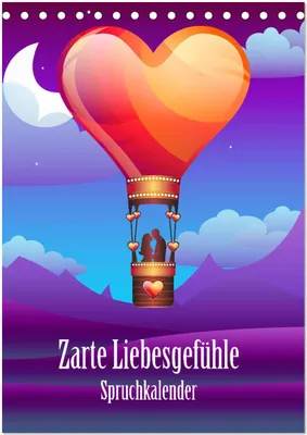 Produktbild von Zarte Liebesgefühle Spruchkalender (Tischkalender 2025 DIN A5 hoch), CALVENDO Monatskalender