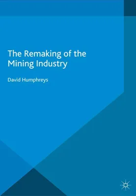 Produktbild von The Remaking of the Mining Industry