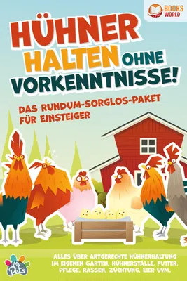 Immagine prodotto di Hühner halten ohne Vorkenntnisse! Das Rundum-sorglos-Paket für Einsteiger: Alles über artgerechte Hühnerhaltung im eigenen Garten, Hühnerställe, Futter, Pflege, Rassen, Züchtung, Eier und vieles mehr