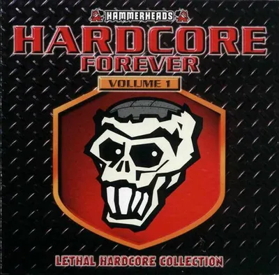 Zdjęcie produktu dla Hardcore Forever Volume 1 - Lethal Hardcore Collection