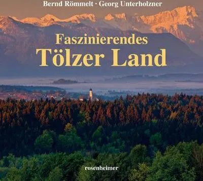 Obrázek produktu pro Römmelt, B: Faszinierendes Tölzer Land