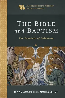 Produktbild von The Bible and Baptism - The Fountain of Salvation