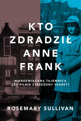 Produktbild von ISBN Kto zdradził Anne Frank, Polski, Broszurowa okładka, 448 stron(y)