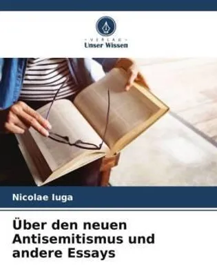 Produktbild von Über den neuen Antisemitismus und andere Essays