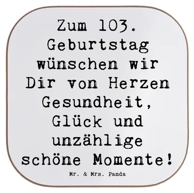 Produktbild von Mr. & Mrs. Panda Untersetzer für Gläser Spruch 103. Geburtstag - Weiß - Geschenk, Jubiläum feiern, Tischuntersetzer, Tassenuntersetzer, Coaster, Happy Birthday, Tassen