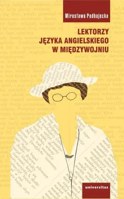 Obrázok produktu pre Lektorzy języka angielskiego w międzywojniu - Mirosława Podhajecka