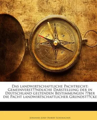 Immagine prodotto di Das landwirtschaftliche Pachtrecht: Gemeinverständliche Darstellung der in Deutschland geltenden Bestimmungen über die Pacht landwirtschaftlicher Grundstücke
