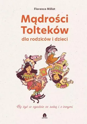 Zdjęcie produktu dla Madrosci Toltekow dla rodzicow i dzieci