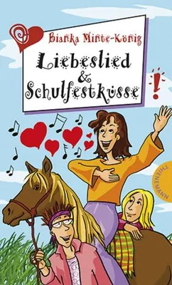 Produktbild von Liebeslied & Schulfestküsse | Bianka MinteKönig