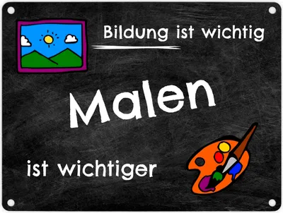 Produktbild von Malen Metallschild - Bildung ist wichtig Malen ist wichtiger Schild