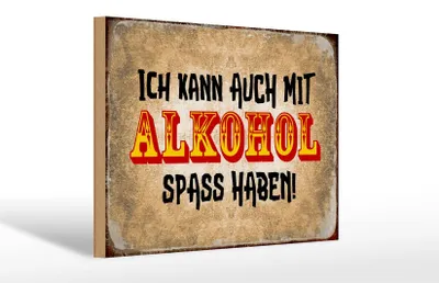 Produktbild von Holzschild Alkohol 30x20cm ich kann auch Spass haben