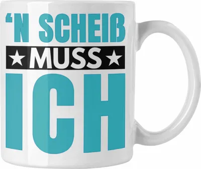 Produktbild von Trendation - N Scheiss Muss ich Tasse Geschenk Kollegen Kollegin Arbeit (Weiß)