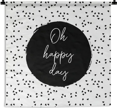 Produktbild von MuchoWow® Wandteppich Wandbehang Zitate - Text - Oh happy day - Glück 90x90 cm Tapisserie Dekoration Wandtuch - Wandaufhänger