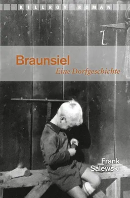Immagine prodotto di Braunsiel: Ein fiktives Dorf und seine Aufarbeitung der braunen Vergangenheit