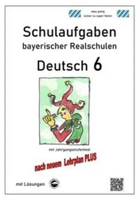 Produktbild von Deutsch 6, Schulaufgaben bayerischer Realschulen mit Lösungen nach LehrplanPLUS