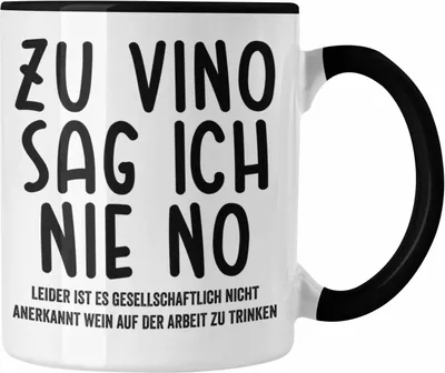 Produktbild von Trendation - Zu Vino Sag Ich Nie No Lustige Tasse mit Spruch Weinliebhaber Arbeit Geschenkidee Büro (Schwarz)