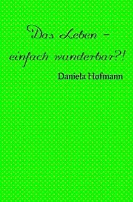 Produktbild von Das Leben - einfach wunderbar?!