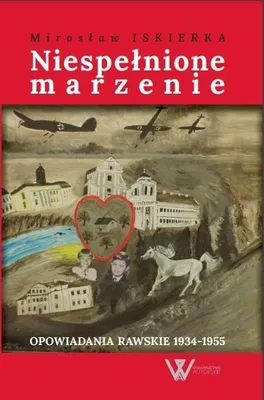 Immagine prodotto di Powieść Niespełnione marzenie Mirosława Iskierki