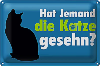 Produktbild von Blechschild Spruch 30x20cm hat jemand die Katze gesehn
