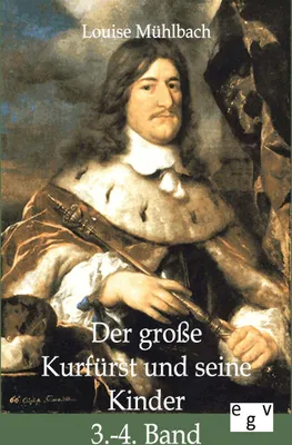 Produktbild von Der große Kurfürst und seine Kinder