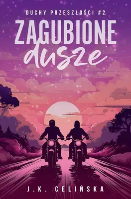 Zdjęcie produktu dla Duchy przeszłości T.2 Zagubione dusze